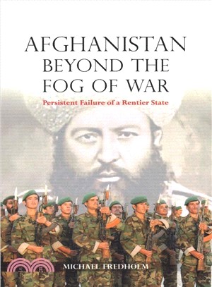 Afghanistan Beyond the Fog of War ― Persistent Failure of a Rentier State