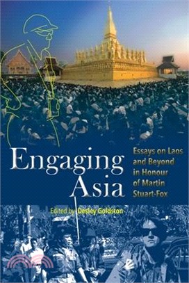 Engaging Asia ― Essays on Laos and Beyond in Honour of Martin Stuart-fox