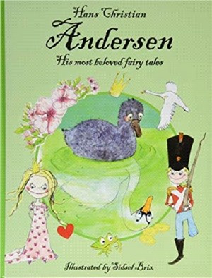 Hans Christian Andersen: His Most Beloved Fairytales