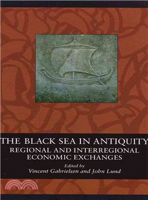 The Black Sea in Antiquity ― Regional and Interregional Economic Exchanges