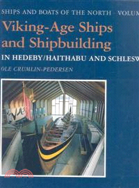 Viking-Age Ships and Shipbuilding in Hedeby ― Haithabu and Schleswig