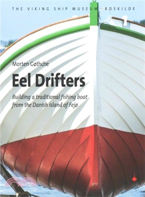 Eel Drifters ― Building a Traditional Fishing Boat from the Danish Island of Fejo