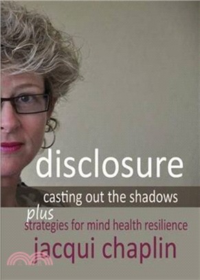 Disclosure: Casting Out the Shadows: Strategies for Mind Health Resilience
