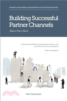 Building Successful Partner Channels：Channel Development & Management in the Software Industry