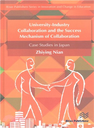 University-Industry Collaboration and the Success Mechanism of Collaboration ─ Case Studies from Japan