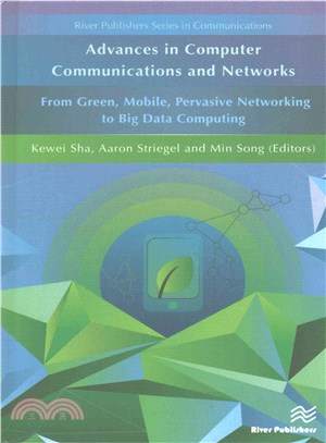 Advances in Computer Communications and Networks ─ From Green, Mobile, Pervasive Networking to Big Data Computing