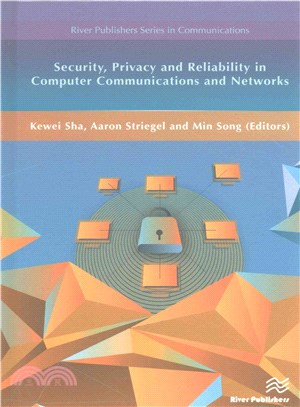 Security, Privacy and Reliability in Computer Communications and Networks