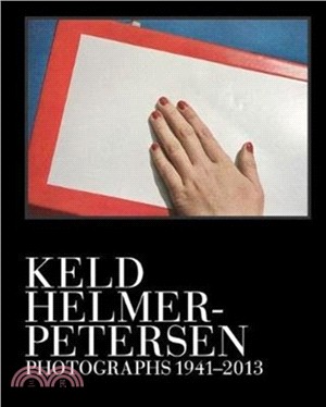 Keld Helmer-Petersen: Photographs 1941–1995