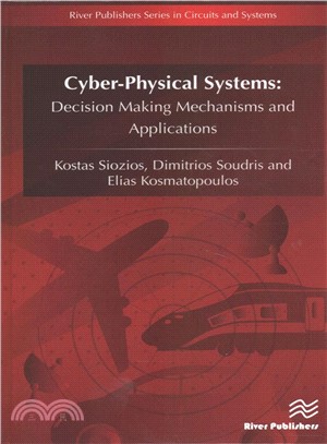 Cyber-physical Systems ─ Decision Making Mechanisms and Applications