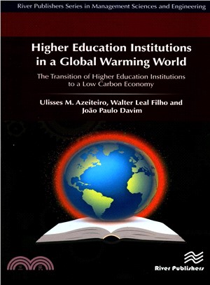 Higher Education Institutions in a Global Warming World ─ The Transition of Higher Education Institutions to a Low Carbon Economy