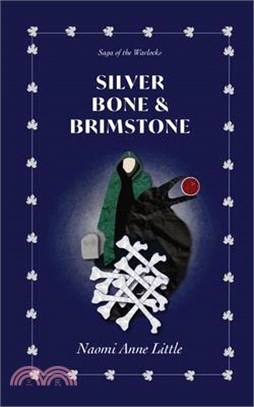 Silver Bone & Brimstone: Saga of the Warlocks