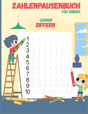 Zahlen-Tracing-Buch Für Kinder: Arbeitsbuch zum Schreiben im Vorschulalter, Zahlen nachzeichnen Übungsbuch für Kindergarten und Kinder im Alter von 3-