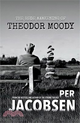 The Rude Awakening of Theodor Moody