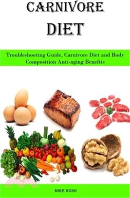 Carnivore Diet: Troubleshooting Guide, Carnivore Diet and Body Composition Anti-aging Benefits