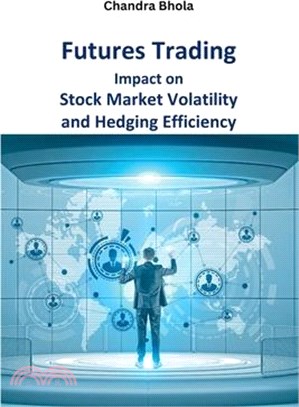 Futures Trading Impact on Stock Market Volatility and Hedging Efficiency