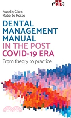 Dental management manual in the post Covid-19 era - from theory to practice