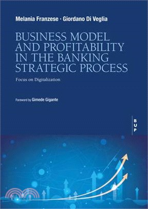 Business Model and Profitability in the Banking Strategic Process: Focus on Digitalization