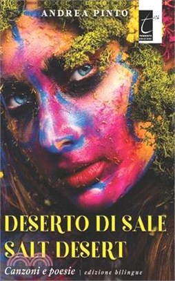 Deserto Di Sale - Salt Desert: Canzoni e poesie (edizione biblingue)
