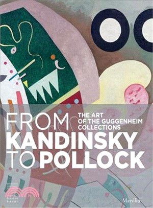 From Kandinsky to Pollock ― The Art of the Guggenheim Collections