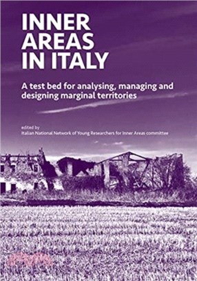 INNER AREAS IN ITALY：A Test Bed for Analysing, Managing and Designing Marginal Territories
