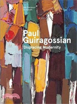 Paul Guiragossian ― Displacing Modernity