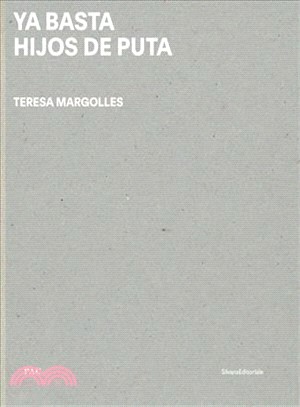 Teresa Margolles ― Ya Basta Hijos De Puta
