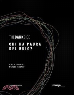 The Dark Side：Who's Afraid of the Dark?