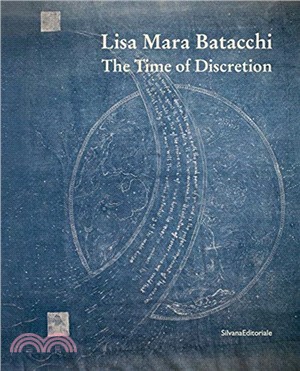 Lisa Mara Batacchi：The Time of Discretion