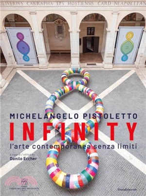 Michelangelo Pistoletto：Infinity. Contemporary art without limits