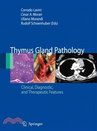 Thymus Gland Pathology ─ Clinical, Diagnostic and Therapeutic Features