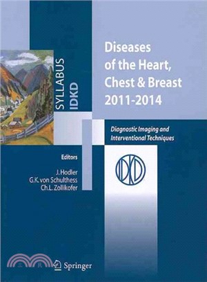 Diseases of the Heart, Chest and Breast 2011-2014 ― Diagnostic Imaging and Interventional Techniques: 43rd International Diagnostic Course Davos - Course on Diagnostic Imaging and Interventional