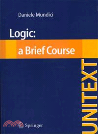 Logic ─ A Brief Course