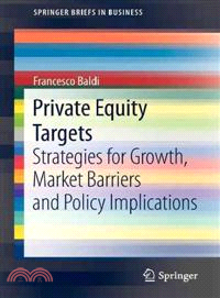 Private Equity Targets ─ Strategies for Growth, Market Barriers and Policy Implications