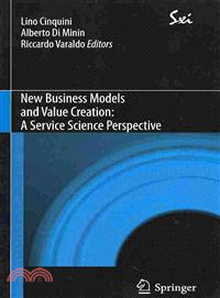 New Business Models and Value Creation—A Service Science Perspective