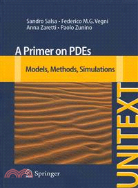 A Primer on Pdes—Models, Methods, Simulations