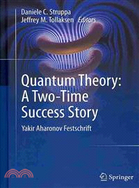 Quantum Theory ― A Two-time Success Story - Yakir Aharonov Festschrift