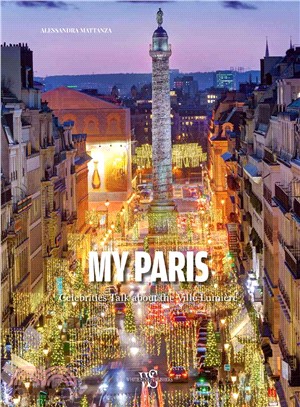 My Paris ─ Celebrities Talk about the Ville Lumiere