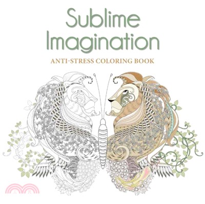 Sublime Imagination: Anti-Stress Colouring Book