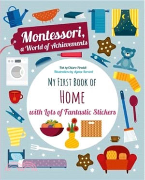 My First Book of the Home with Lots of Fantastic Stickers (Montessori Activity)