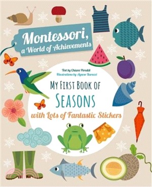 My First Book of the Seasons with Lots of Fantastic Stickers (Montessori Activity)