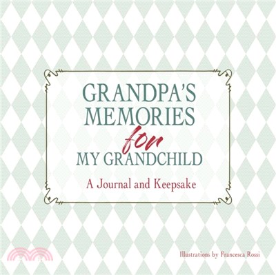 Grandpa's Memories for My Grandchild: A Journal and Keepsake