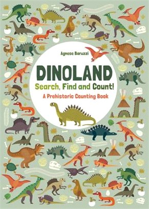 Dinoland ― Search, Find, and Count: A Prehistoric Counting Book