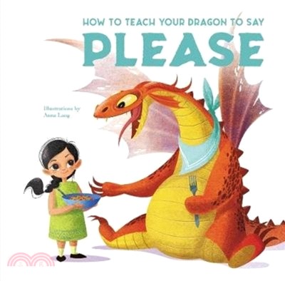 How to Teach your Dragon to Say Please