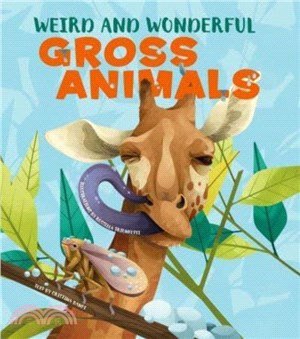 Weird and Wonderful Gross Animals
