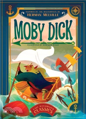 Moby Dick：Inspired by the Masterpiece by Herman Melville