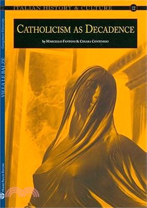 Italian History and Culture - N. 12, A. 2007: Catholicism as Decadence