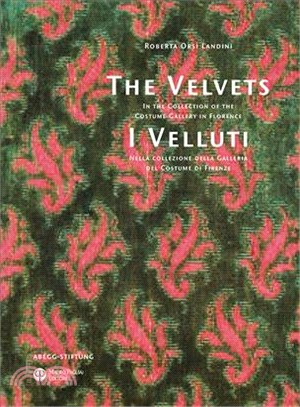 The Velvets / I Velluti ─ In the Collection of the Costume Gallery in Florence / Nella Collezione Della Galleria Del Costume Di Firenze