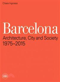 Barcelona—Architecture, City and Society 1975 - 2015