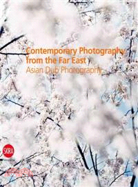 Contemporary Photography from the Far East: Asian Dub Photography