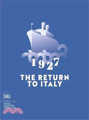 1927 The Return to Italy: Salvatore Ferragamo and the Twentieth-century Visual Culture